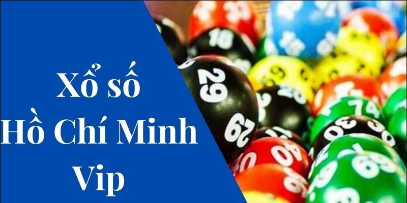 Lưu ý khi chơi xổ số hồ chí minh vip là gì?