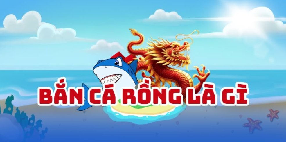 Hấp dẫn không thể chối từ của tựa game Bắn Cá Rồng