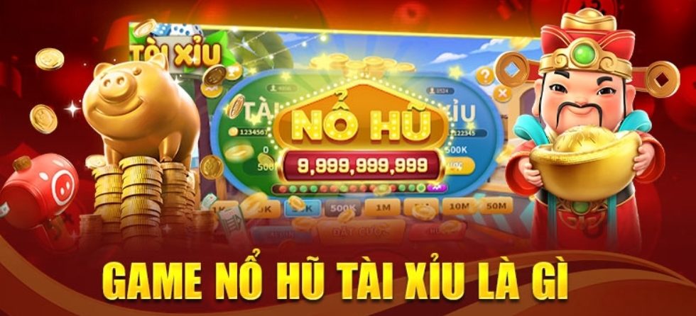 Tìm hiểu Nổ Hũ Tài Xỉu 123b​